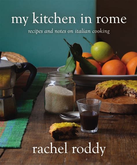 Full Download My Kitchen In Rome Recipes And Notes On Italian Cooking By Rachel Roddy