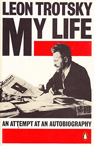 Read Online My Life An Attempt At An Autobiography By Leon Trotsky