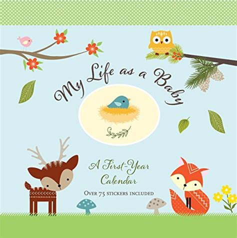 Read My Life As A Baby A Firstyear Calendar Woodland Friends By Not A Book