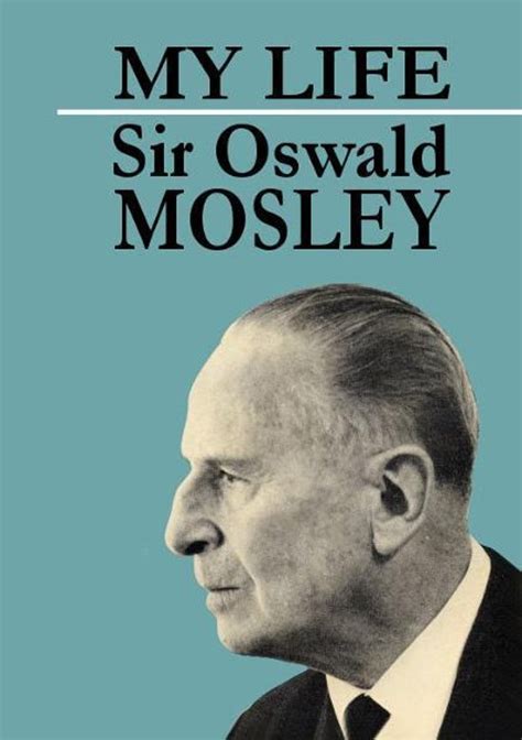 Full Download My Life By Oswald Mosley