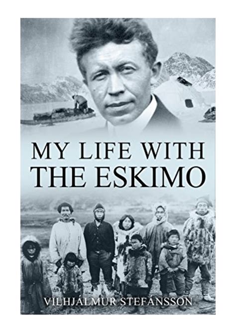 Download My Life With The Eskimo By Vilhjlmur Stefnsson