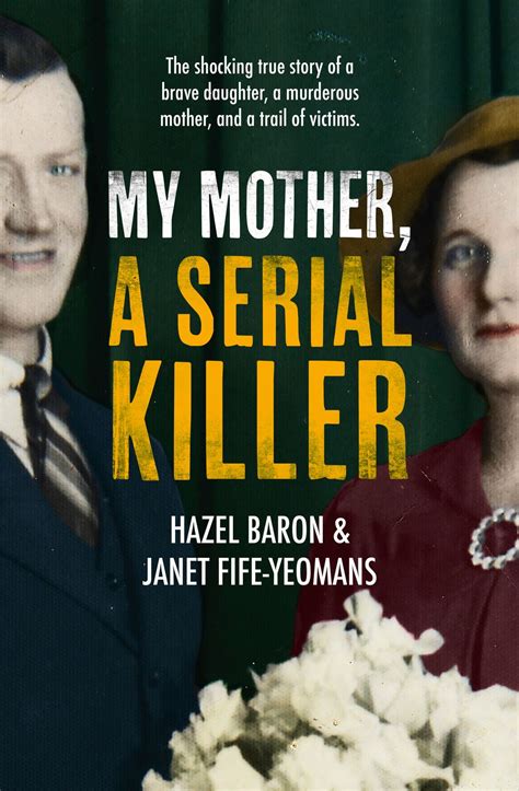 Full Download My Mother A Serial Killer By Hazel Baron