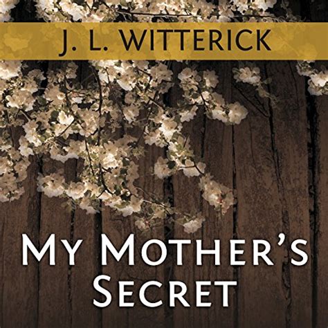 Read My Mothers Secret By Jl Witterick
