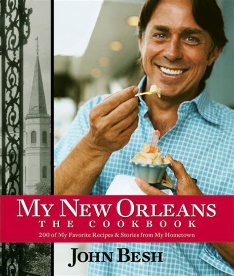 Read Online My New Orleans The Cookbook By John Besh