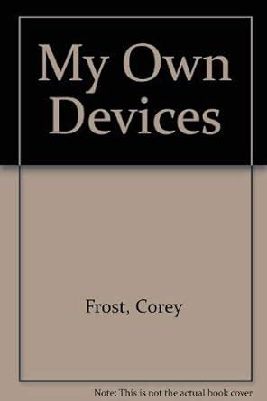 Download My Own Devices By Corey Frost