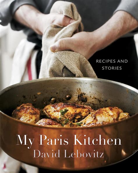 Download My Paris Kitchen Recipes And Stories By David Lebovitz