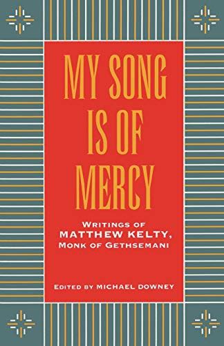 Download My Song Is Of Mercy By Matthew Kelty