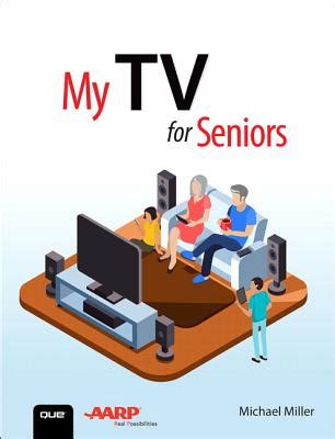 Download My Tv For Seniors My By Michael Miller