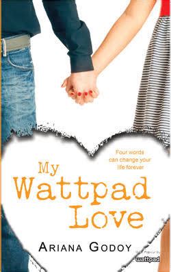 Full Download My Wattpad Love My Wattpad Love 1 By Ariana Godoy