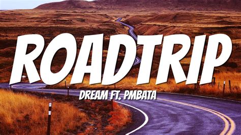 MyFreeMP3 - dream ft pmbata roadtrip official lyric video