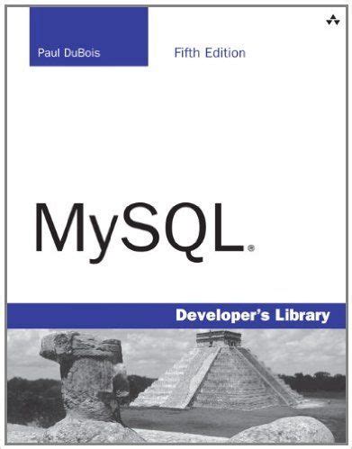 Download Mysql 5Th Edition Developers Library By Paul Dubois