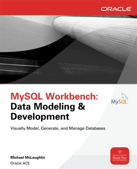 Read Mysql Workbench Data Modeling  Development Oracle Press By Michael Mclaughlin