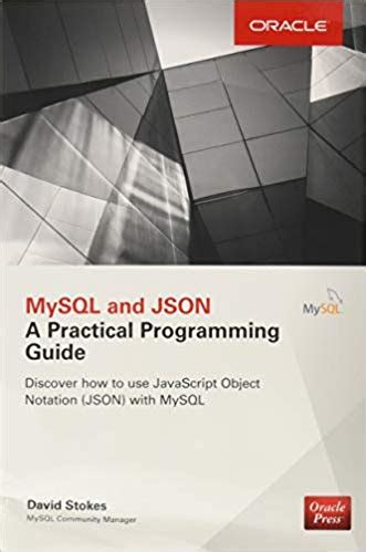 Read Online Mysql And Json A Practical Programming Guide By David Stokes