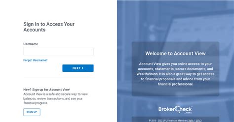 Welcome to Account View. Account View gives you online access to your accounts, statements, secure documents, and WealthVision. It is also a great way to get access to financial proposals and advice from your financial professional. . 