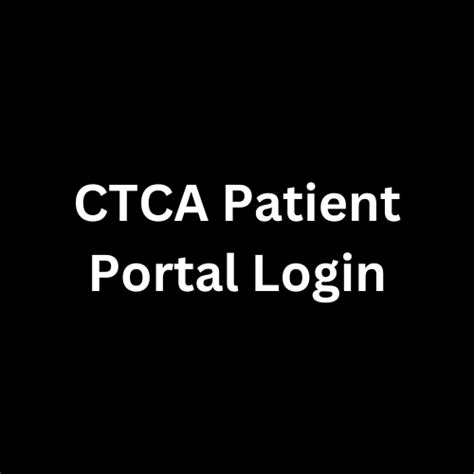 It is just to the right of the 'Go To myCTCA Portal' button