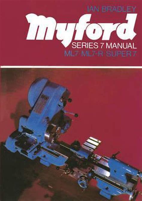 Myford series 7 lathe manual ml7 ml7 r super 7. - Manual for 2550 new holland haybine.