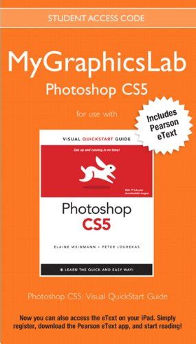 Mygraphicslab Photoshop Course With Photoshop Cs5 For Windows And Macintosh Visual Quickstart Guide
