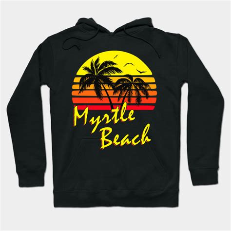 Myrtle Beach Hoodies for Sale TeePublic