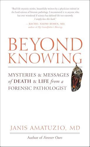 Mysteries and Messages of Death and Life from a Forensic ...
