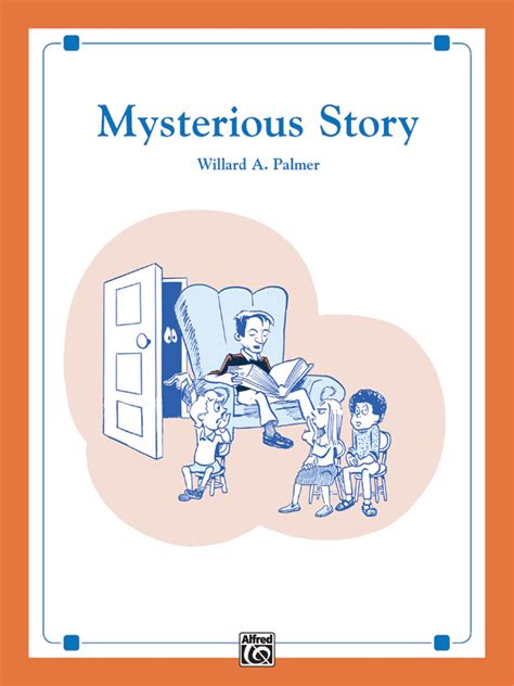 Mysterious Story: Piano Sheet Alfred Music: Willard A. Palmer