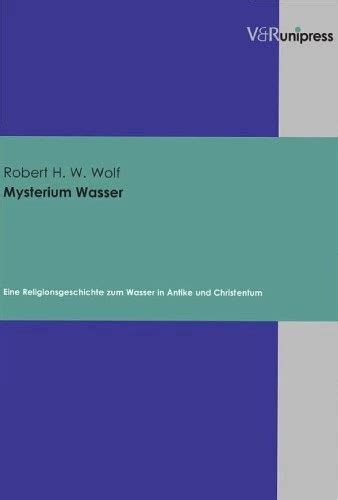 Mysterium wasser: eine religionsgeschichte zum wasser in antike und christentum. - Briggs and stratton pressure 8hp manual.