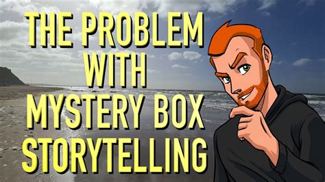 Mystery box storytelling.  When the answer was eventually revealed, it contradicted bo...