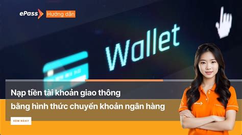 Nạp tiền tài khoản ePass bằng hình thức chuyển khoản ngân hàng