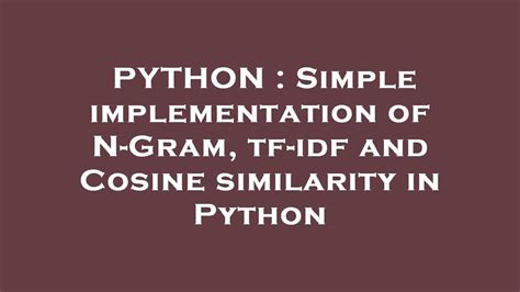 N gram similarity python.  Jun 28, 2012 · The NGram class extends the Python &lsquo;set&rsquo...