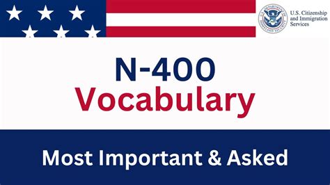 N-400 vocabulary. One of the requirements of passing the US Citizenship interview is to understand English. Some officers will ask you the meaning of words in the N-400 applic... 