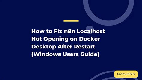 N8n localhost refused to connect.  I am using Docker Desktop on my When using redirect U...