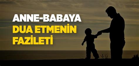 NAMAZDA ANNE BABAYA DUA; İBADETİN BİR PARÇASIDIR. 