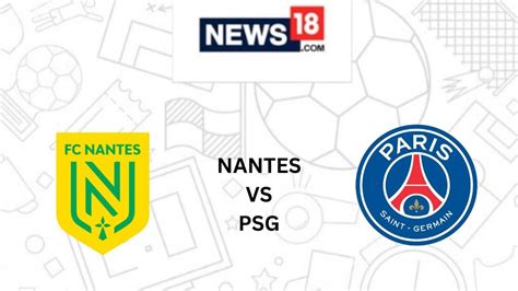 NAN vs PSG Live Football Streaming For Ligue 1 2023-24 Match