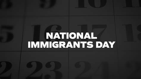 NATIONAL IMMIGRANTS DAY - October 28, 2024 - National Today