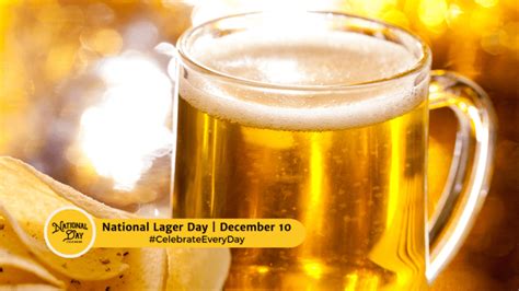 NATIONAL LAGER DAY - December 10, 2024 - National Today