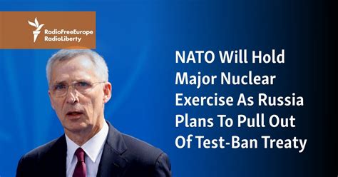 NATO will hold a major nuclear exercise next week as Russia plans to pull out of a test ban treaty