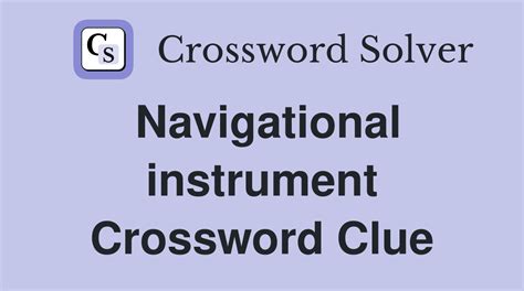 navigational device Crossword Clue - wintechmobiles.com