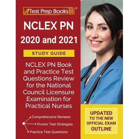 Full Download Nclex Pn 2020 And 2021 Study Guide Nclex Pn Book And Practice Test Questions Review For The National Council Licensure Examination For Practical Nurses Updated To The New Official Exam Outline By Test Prep Books