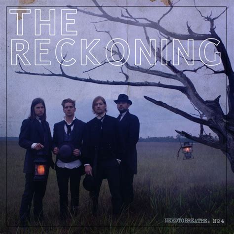 NEEDTOBREATHE – The Reckoning Lyrics Genius Lyrics