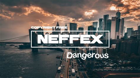 NEFFEX Dangerous [ Copyright Free] : Free Download, Borrow, …