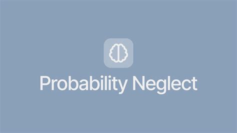 Neglect of Probability: Ignoring the Odds: How Neglect of Probability ... - wintechmobiles.com