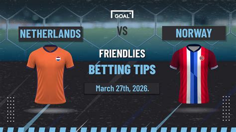 Netherlands vs Norway Predictions, Lineups, Odds & Tips: Oranje make … - raincitystudios.com