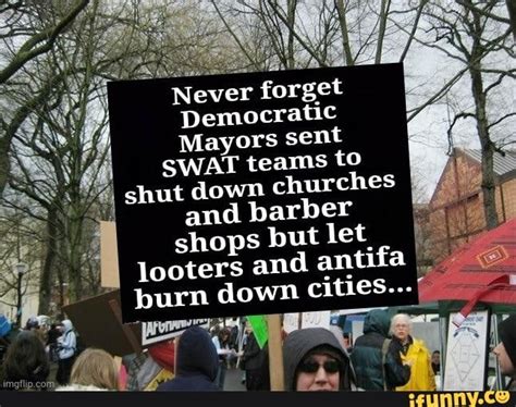 NEVER FORGET DEMOCRAT MAYORS SENT SWAT TEAMS TO …