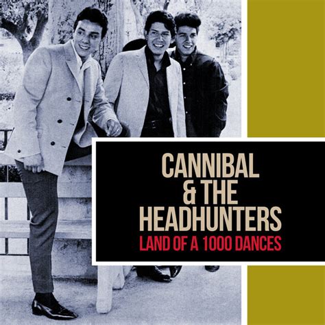 NEW * Land Of 1000 Dances - Cannibal & The Headhunters …