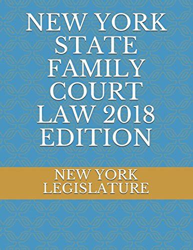 Full Download New York State Family Court Law 2018 Edition By New York Legislature