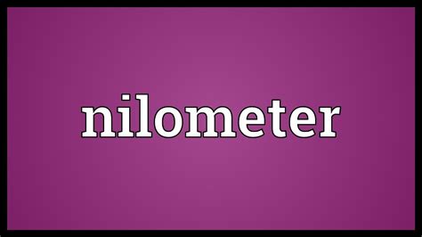 Nilometer meaning - definition and examples - wintechmobiles.com