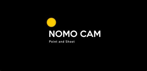 NOMO CAM Point and Shoot APK Download for Android 