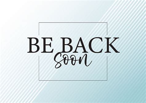 NOTICE BACK SOON Printableo