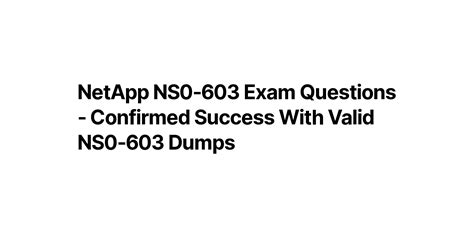 NS0-603 Reliable Exam Dumps
