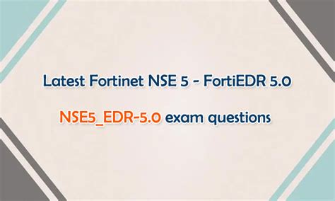 NSE5_EDR-5.0 Prüfungs