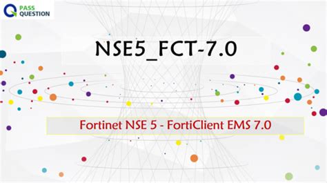 NSE5_FCT-7.0 Prüfung